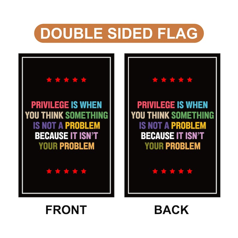 Privilege Garden Flag, 12x18 Inch Double Sided, Resist Hate Flag, Anti-Trump Flag, Resist Racism Flag, Resist Fascism Flag