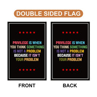 Privilege Garden Flag, 12x18 Inch Double Sided, Resist Hate Flag, Anti-Trump Flag, Resist Racism Flag, Resist Fascism Flag