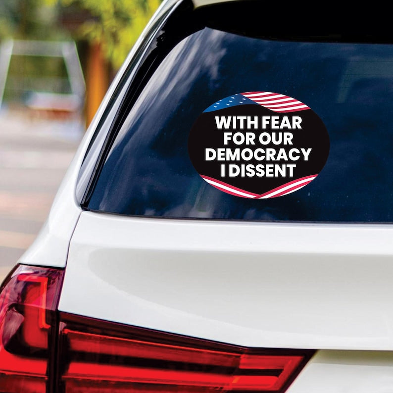 I Dissent Vinyl Sticker, Resist Hate Decal, Anti-Trump, Resist Racism Sticker, Resist Fascism Car Bumper Sticker