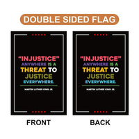 Injustice Anywhere Is A Threat To Justice Everywhere Garden Flag, 12x18 Inch Double Sided, Resist Hate, Anti Donald Trump, Anti Racism Flag