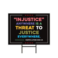 Injustice Anywhere Is A Threat To Justice Everywhere Yard Sign, Resistance Becomes Duty, Resist, Anti Trump Lawn Sign with Metal H-Stake