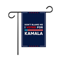 Don't Blame Me I Voted for Kamala Garden Flag, Double Sided, Resist Hate, Anti-Trump, Pro Women's Rights, Resist Racism, Resist Fascism Flag