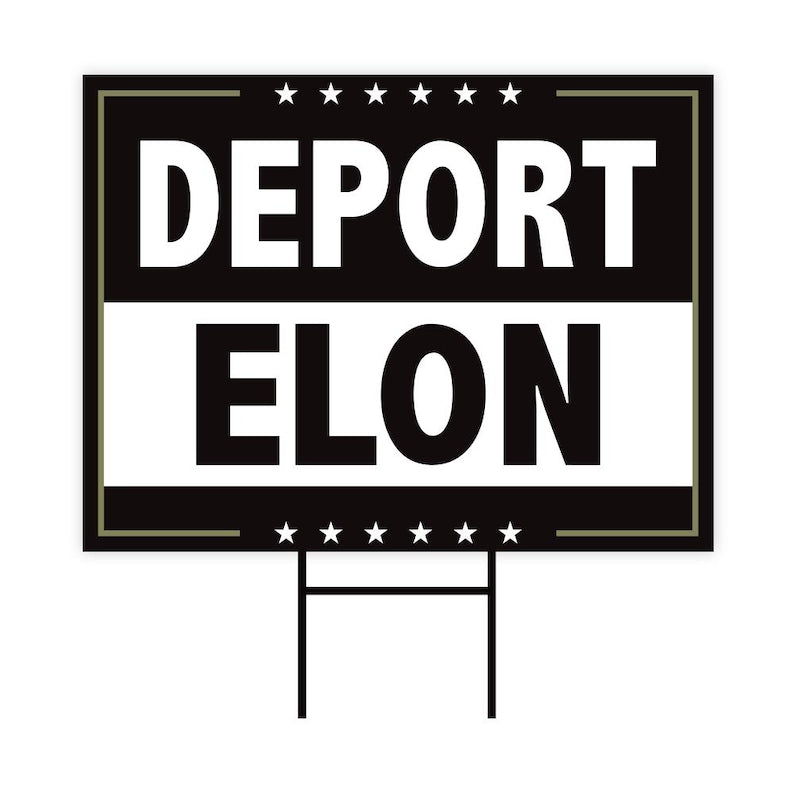 Deport Elon Yard Sign - Resist Hate Lawn Sign, Anti-Trump Sign, Women's Rights, Resist Racism, Resist Fascism Yard Sign with Metal H-Stake