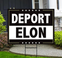 Deport Elon Yard Sign - Resist Hate Lawn Sign, Anti-Trump Sign, Women's Rights, Resist Racism, Resist Fascism Yard Sign with Metal H-Stake