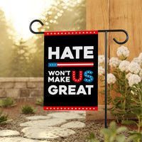 Hate Won't Make US Great Garden Flag, Double Sided, Resist Hate, Anti-Trump, Pro Women's Rights, Resist Racism, Resist Fascism Flag