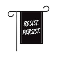 Resist. Persist. Garden Flag, 12x18 Inch Double Sided, Resist Hate, Anti-Trump, Pro Women's Rights, Resist Racism Flag, Resist Fascism Flag