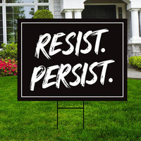 Resist. Persist. Yard Sign - Resist Hate Lawn Sign, Anti-Trump Sign, Resist Racism, Resist Fascism Yard Sign with Metal H-Stake