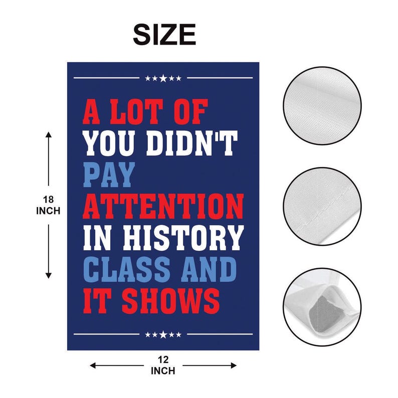 Didn't Pay Attention In History Garden Flag, Double Sided, Resist Hate, Anti-Trump, Women's Rights, Resist Racism, Resist Fascism Flag