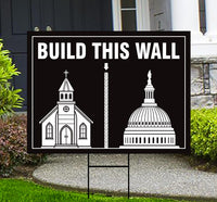 Build This Wall Yard Sign - Church And State Lawn Sign, Freedom Religion, Women Rights Sign, Christian National Yard Sign with Metal H-Stake