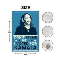 Don't Blame Me I Voted for Kamala Garden Flag, Double Sided, Resist Hate, Anti-Trump, Pro Women's Rights, Resist Racism, Resist Fascism Flag