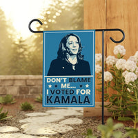 Don't Blame Me I Voted for Kamala Garden Flag, Double Sided, Resist Hate, Anti-Trump, Pro Women's Rights, Resist Racism, Resist Fascism Flag