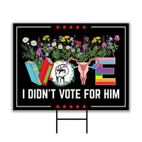 I Didn't Vote For Him Yard Sign - Resistance Becomes Duty Lawn Sign