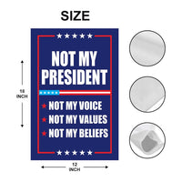 Not My President Garden Flag, 12x18 Inch Double Sided