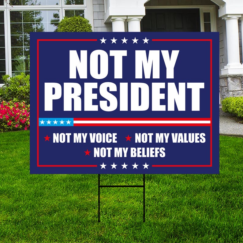 Not My President Yard Sign - Resist Hate Lawn Sign