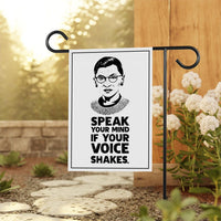 Speak Your Mind Even If Your Voice Shakes Garden Flag, 12x18 Inch Double Sided