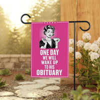 One Day We Will Wake Up to His Obituary Garden Flag, Double Sided, Resist Hate, Anti-Trump, Pro Womens Rights, Resist Racism, Resist Fascism