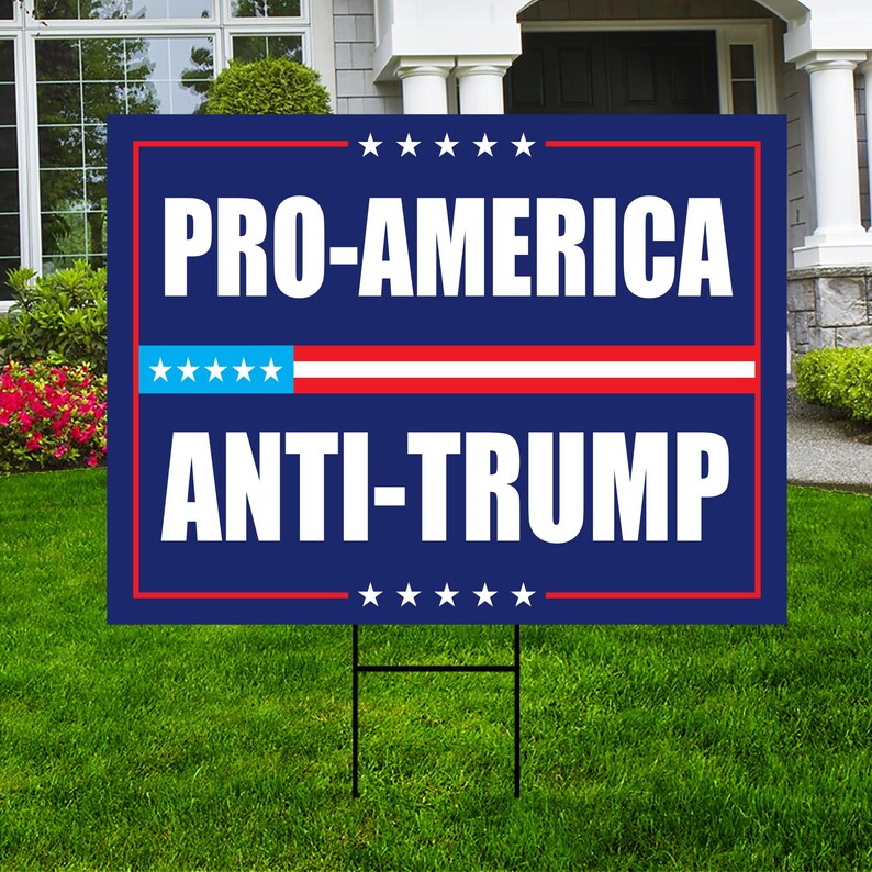 Pro America Yard Sign - Anti-Trump Sign, Resist Hate Lawn Sign, Women's Rights, Resist Racism, Resist Fascism Yard Sign with Metal H-Stake