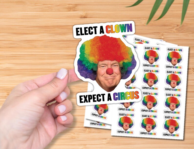 Clown Trump Sticker, Anti-Trump Vinyl & Paper Sticker, Trump Meme Political Humor, Anti-Fascist Anti-Racist Decal, Funny Gas Pump Sticker