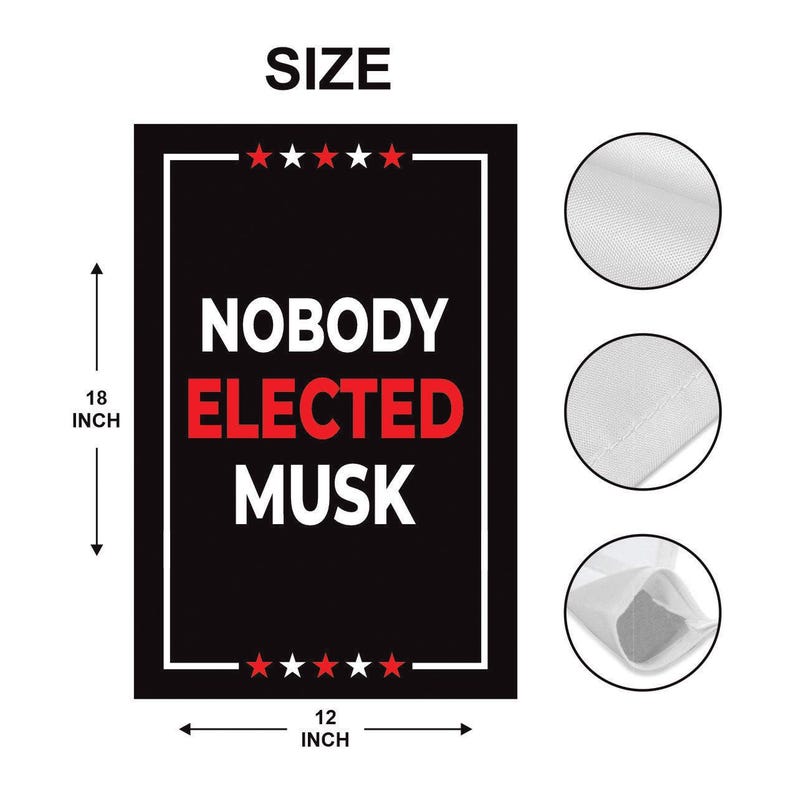 Nobody Elected Elon Garden Flag, 12x18 Inch Double Sided, Resist Hate Flag, Anti-Trump Flag, Resist Racism Flag, Resist Fascism Flag