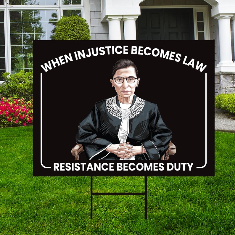 When Injustice Becomes Law Yard Sign, Resistance Becomes Duty Lawn Sign, Resist, Anti Donald Trump Sign, Anti Racism Sign with Metal H-Stake