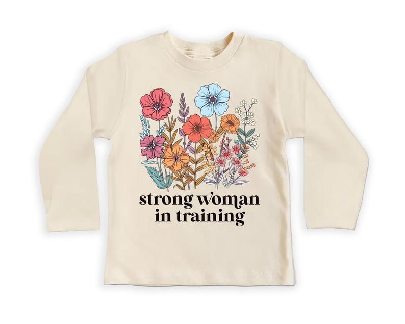 Strong Woman in Training Baby Bodysuit, Baby Shirt, Toddler Sweatshirt - Wildflower Floral Outfit, Women Empowerment Feminist Baby Gift