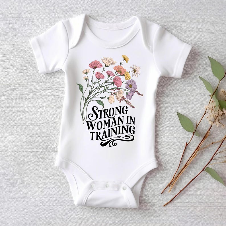 Strong Woman in Training Baby Bodysuit, Baby Shirt, Toddler Sweatshirt - Wildflower Floral Outfit, Women Empowerment Feminist Baby Gift