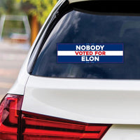 Nobody Voted for Elon Vinyl Sticker, Resist Hate Decal, Anti-Trump, Resist Racism Sticker, Resist Fascism Car Bumper Sticker