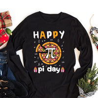 Happy Pi Day Pizza Pie Long Sleeve Shirt