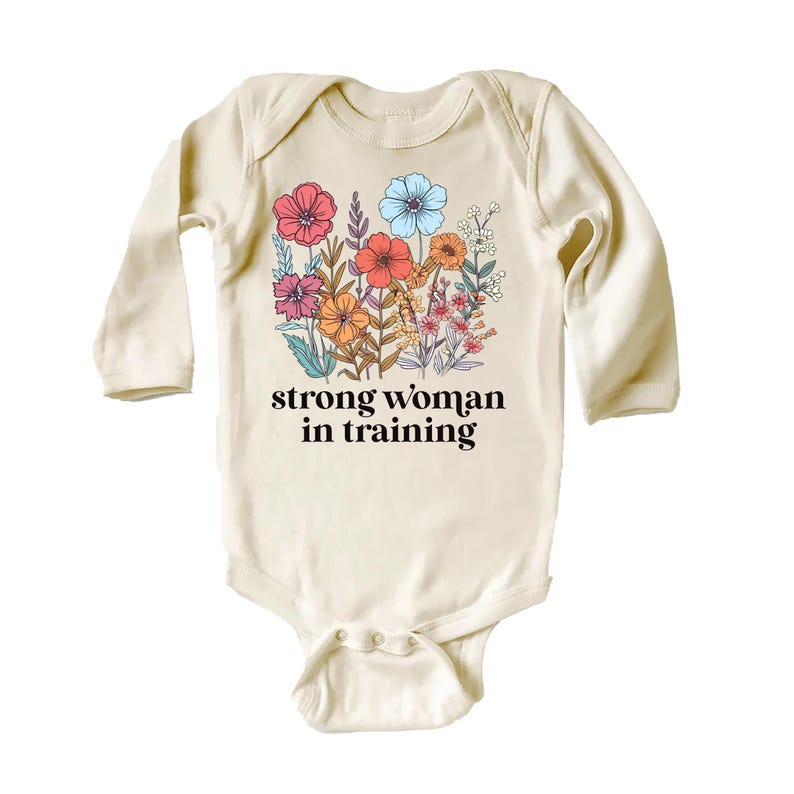 Strong Woman in Training Baby Bodysuit, Baby Shirt, Toddler Sweatshirt - Wildflower Floral Outfit, Women Empowerment Feminist Baby Gift