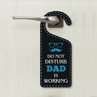 Dad Is Working Door Hanger, Work Status Doorknob Sign, PVC Door Knob Hanger Sign, Do Not Disturb, in Session, in a Meeting