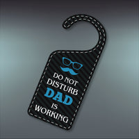 Dad Is Working Door Hanger, Work Status Doorknob Sign, PVC Door Knob Hanger Sign, Do Not Disturb, in Session, in a Meeting