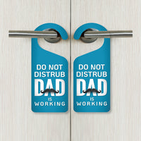 Dad Is Working Door Hanger, Work Status Doorknob Sign, PVC Door Knob Hanger Sign, Do Not Disturb, in Session, in a Meeting