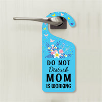 Mom Is Working Door Hanger, Work Status Doorknob Sign, PVC Door Knob Hanger Sign, Do Not Disturb, in Session, in a Meeting