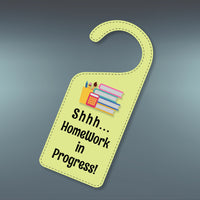 Homework In Progress Door Hanger, Homework Doorknob Sign, PVC Door Knob Hanger Sign, Do Not Disturb, Shhh Homework In Progress Sign