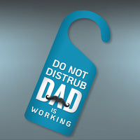 Dad Is Working Door Hanger, Work Status Doorknob Sign, PVC Door Knob Hanger Sign, Do Not Disturb, in Session, in a Meeting