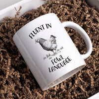 Fluent in Fowl Language Chicken Mug, Ideal Gift for Chicken Lovers, Crazy Chicken Ladies, Chicken Mom & Dad, Perfect Country Farm Coffee Cup