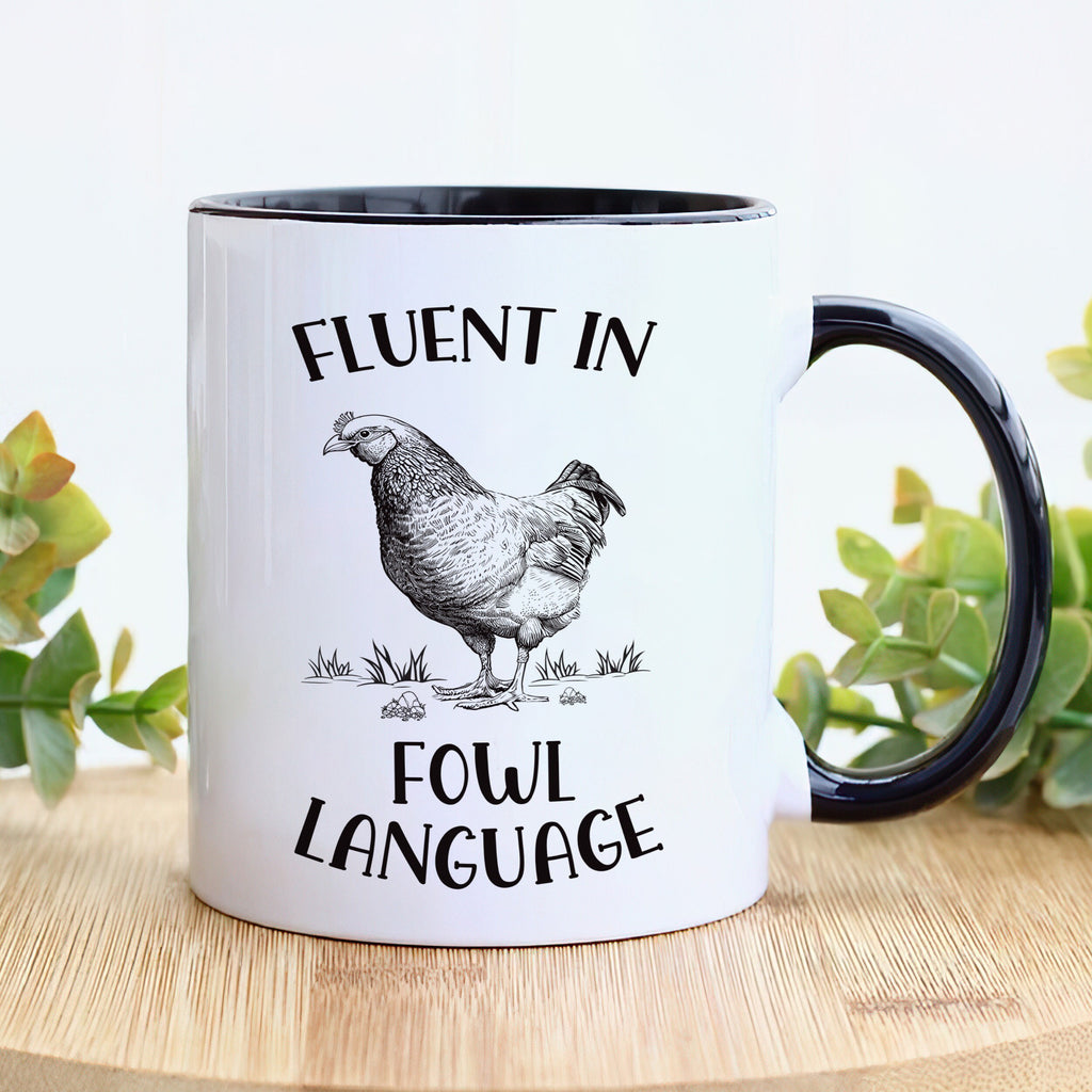 Fluent in Fowl Language Chicken Mug, Ideal Gift for Chicken Lovers, Crazy Chicken Ladies, Chicken Mom & Dad, Perfect Country Farm Coffee Cup