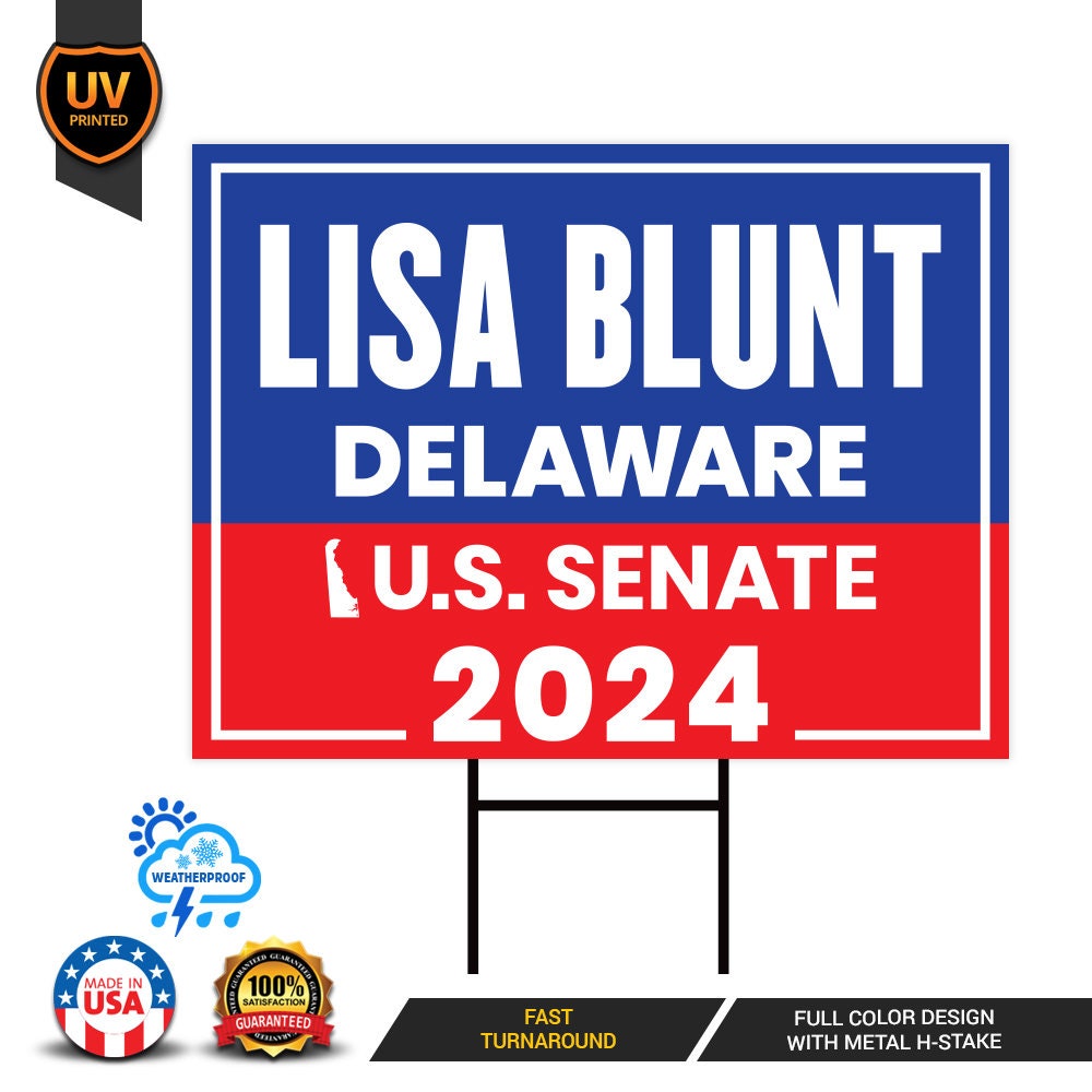 Lisa Blunt Rochester US Senate Yard Sign - Coroplast US Senate Election Delaware 2024 Race Red White & Blue Yard Sign with Metal H-Stake