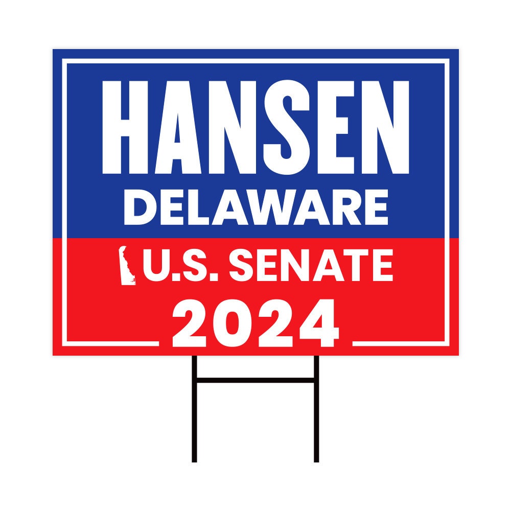 Eric Hansen US Senate Yard Sign - Coroplast US Senate Election Delaware 2024 Race Red White & Blue Yard Sign with Metal H-Stake