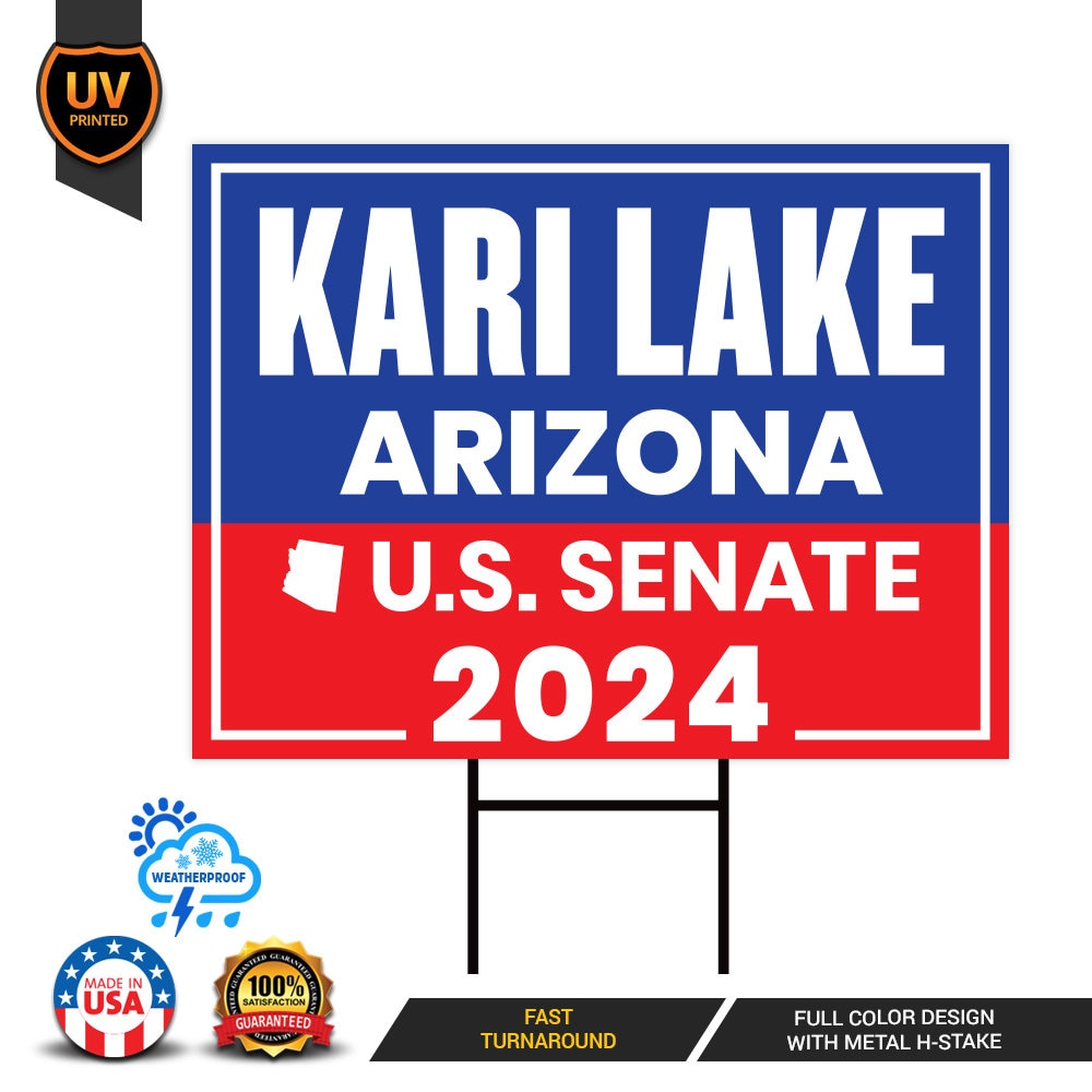 Kari Lake US Senate Yard Sign - Coroplast US Senate Election Arizona 2024 Race Red White & Blue Yard Sign with Metal H-Stake