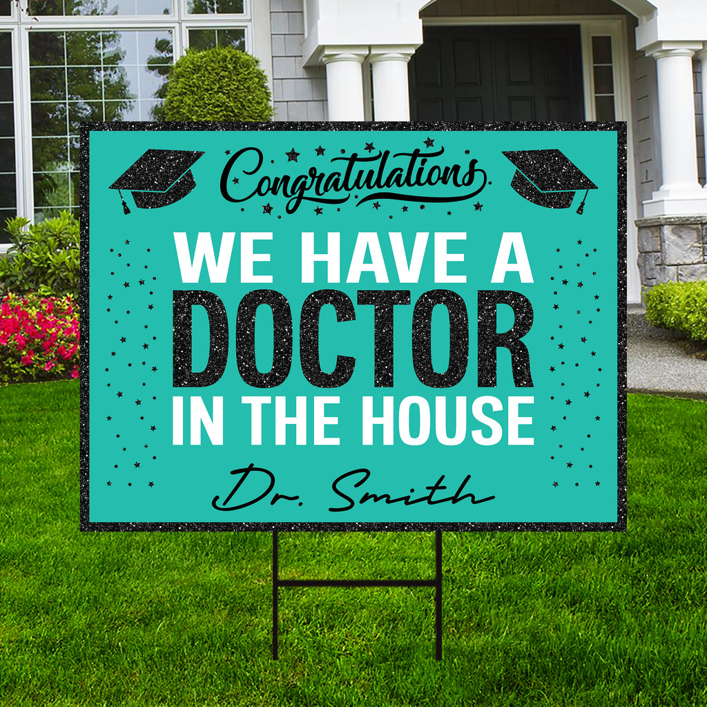 Personalized Graduation Yard Sign 2024, Graduate 2024, Class of 2024, Custom Name We Have A Doctor In The House Yard Sign with Metal H-Stake