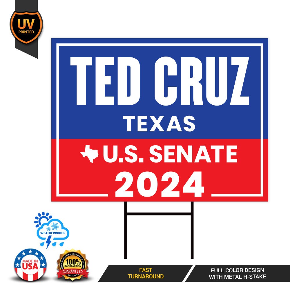 Ted Cruz US Senate Yard Sign - Coroplast US Senate Election Ted Cruz 2024 Race Red White & Blue Yard Sign with Metal H-Stake