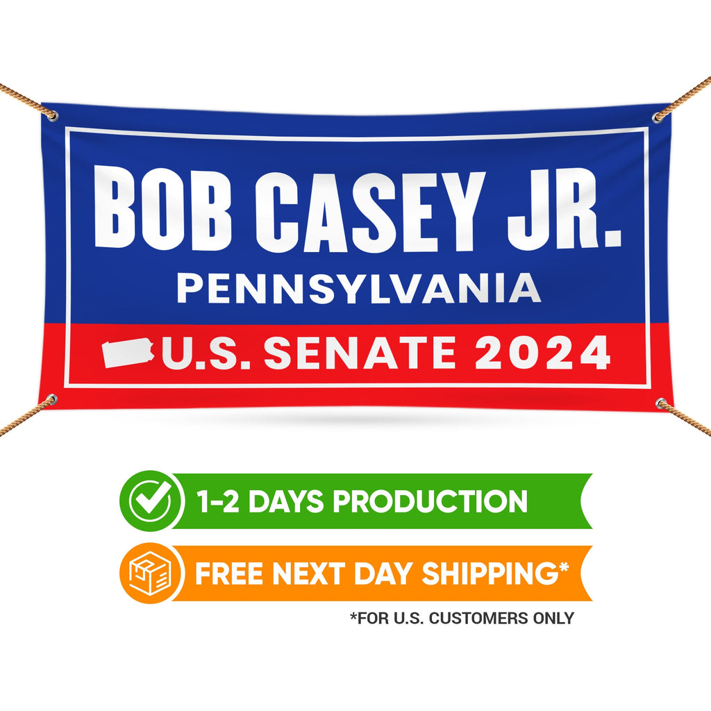 Bob Casey Jr. For Pennsylvania U.S. Senate Banner Sign, 13 oz Waterproof US Senate 2024 Vote Election 2024 Vinyl Banner With Metal Grommets