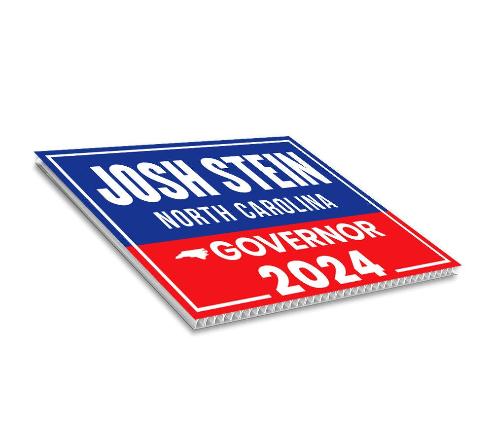 Josh Stein For North Carolina Governor Yard Sign - Coroplast 2024 Governor Elections Race Red White & Blue Yard Sign with Metal H-Stake