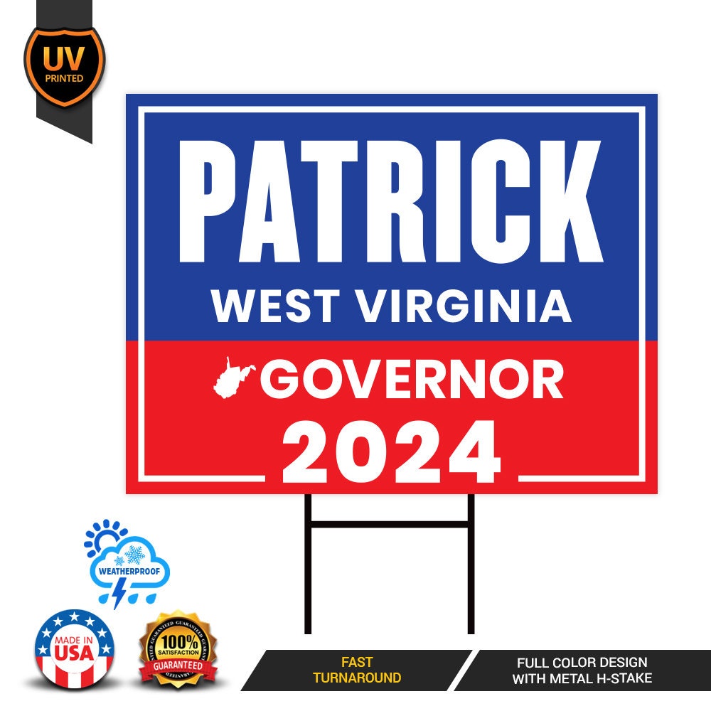 Patrick Morrisey For West Virginia Governor Yard Sign - Coroplast 2024 Governor Elections Race Red White & Blue Yard Sign with Metal H-Stake