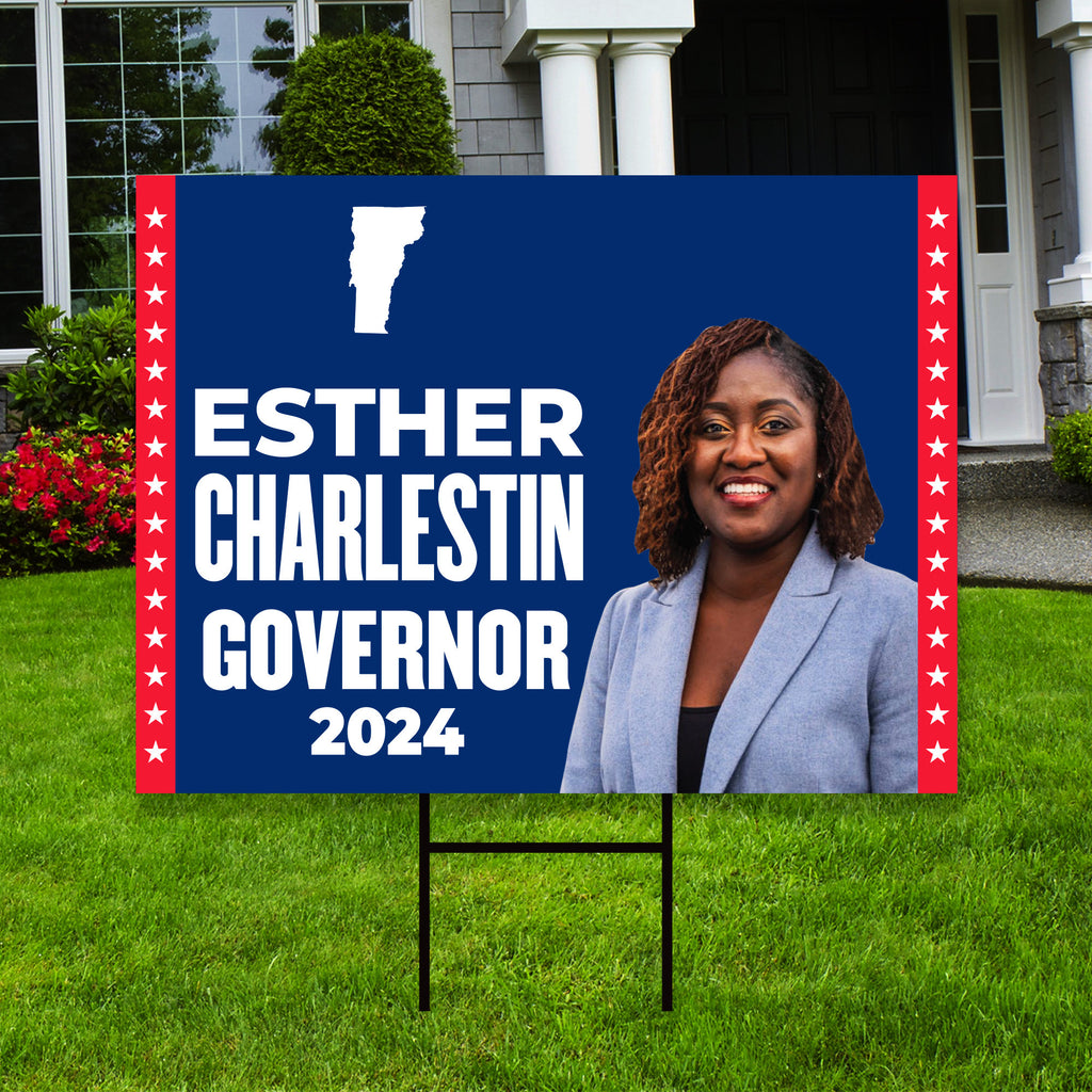 Esther Charlestin For Vermont Governor Yard Sign - Coroplast 2024 Governor Elections Race Red White & Blue Yard Sign with Metal H-Stake