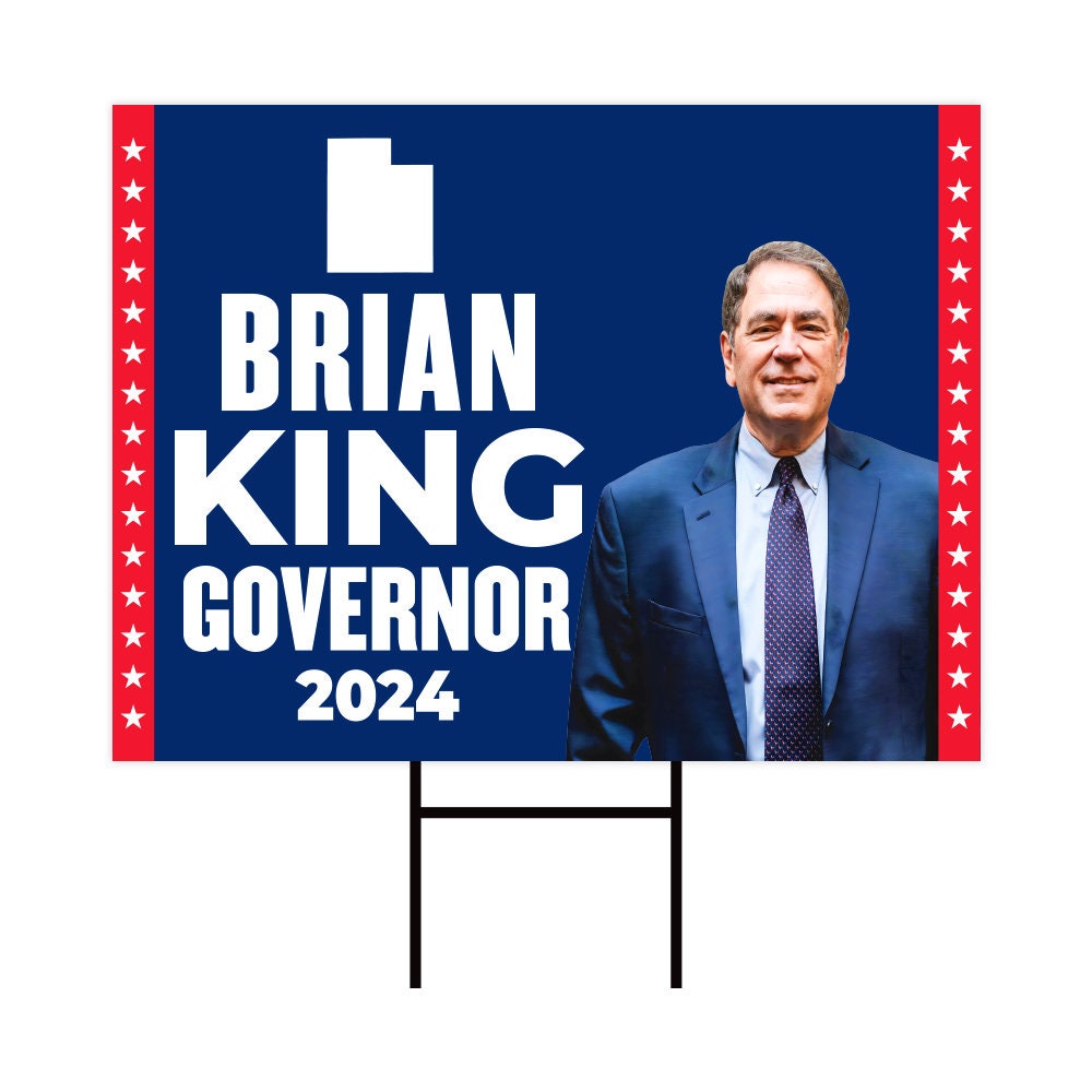 Brian King For Utah Governor Yard Sign - Coroplast 2024 Governor Elections Race Red White & Blue Yard Sign with Metal H-Stake