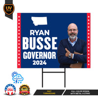 Ryan Busse For Montana Governor Yard Sign - Coroplast 2024 Governor Elections Race Red White & Blue Yard Sign with Metal H-Stake