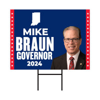 Mike Braun For Indiana Governor Yard Sign - Coroplast 2024 Governor Elections Race Red White & Blue Yard Sign with Metal H-Stake