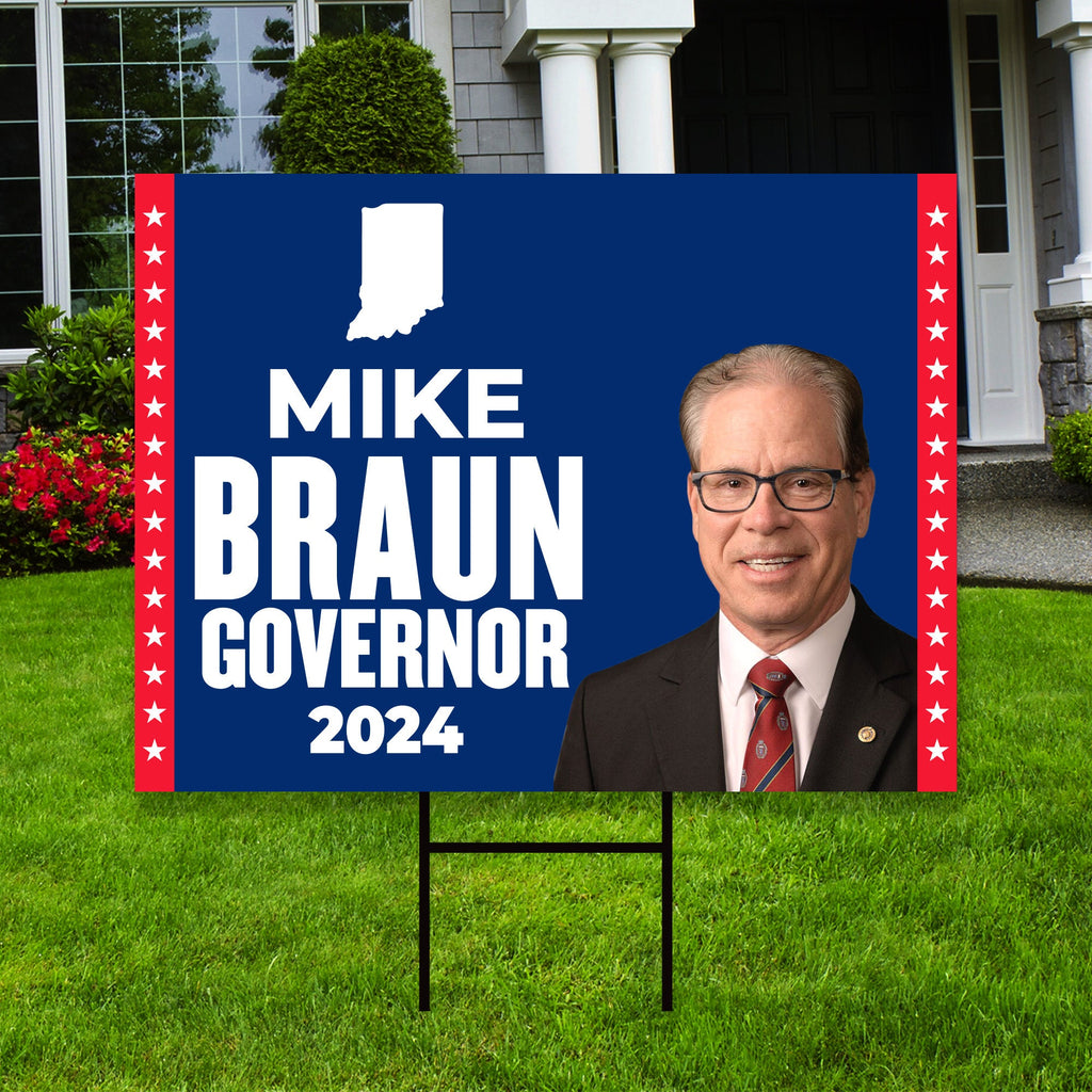 Mike Braun For Indiana Governor Yard Sign - Coroplast 2024 Governor Elections Race Red White & Blue Yard Sign with Metal H-Stake